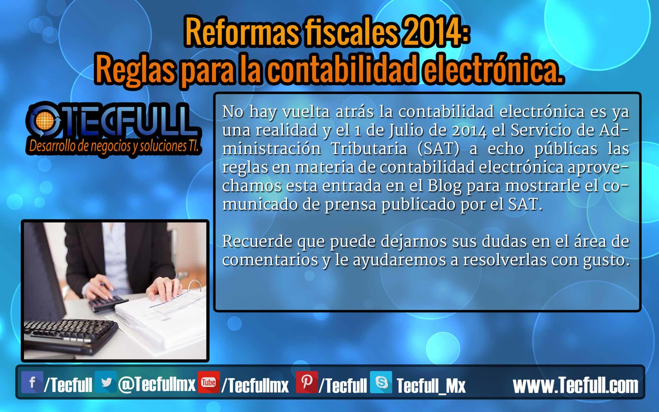 Reformas fiscales 2014 Reglas para la contabilidad electrónica.