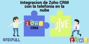 Integracion de Zoho CRM con la telefonía en la nube
