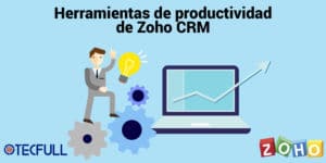 Herramientas de productividad de Zoho CRM